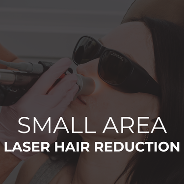 Laser Hair Reduction - Small Area