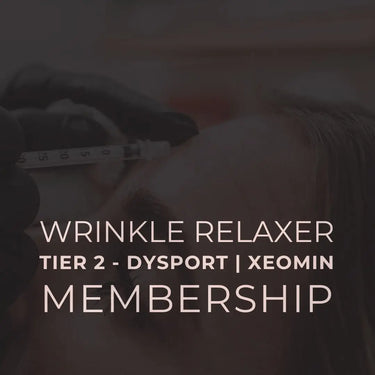 Wrinkle Relaxer Tier 2 Dysport/Xeomin Membership Renew