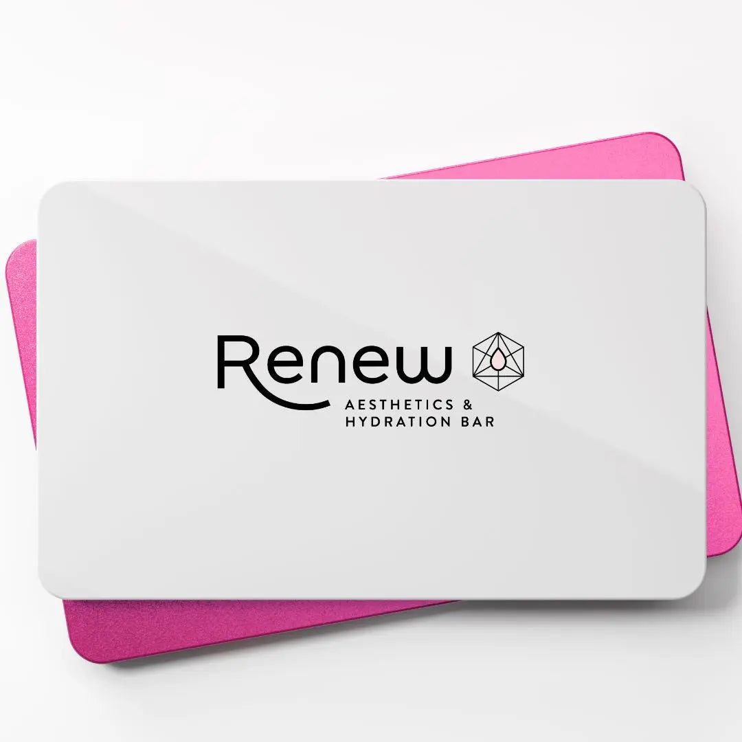 Gift Card - Renew Aesthetics & IV Hydration